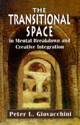 Transitional Space in Mental Breakdown and Creative Integration