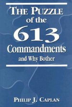 Puzzle of the 613 Commandments and Why Bother