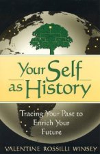 Your Self as History