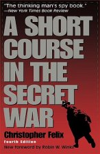 Short Course in the Secret War