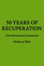 50 Years of Recuperation of the Situationist International