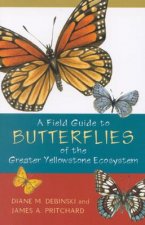 Field Guide to Butterflies of the Greater Yellowstone Ecosystem