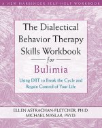 Dialectical Behavior Therapy Workbook for Bulimia
