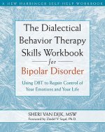 Dialectical Behavior Therapy Skills Workbook for Bipolar Disorder