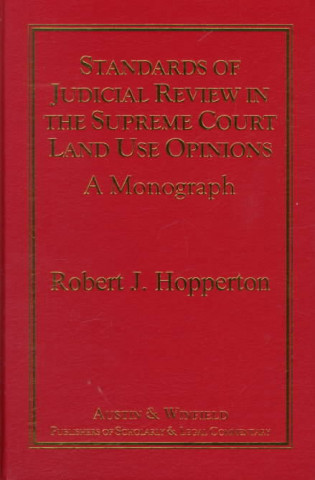 Standards of Judicial Review in the Supreme Court Land Use Opinions