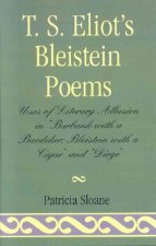 T.S. Eliot's Bleistein Poems