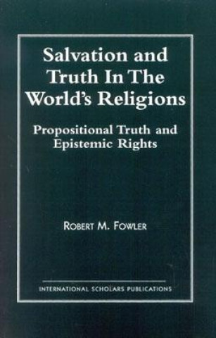 Salvation and Truth in the World's Religions