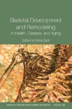 Skeletal Development and Remodeling in Health, Disease and Aging