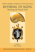 Reversal of Aging - Resetting the Pineal Clock Annals of the New York Academy of Sciences V 1057