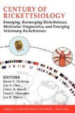 Century of Rickettsiology: Emerging, Reemerging Rickettsioses, Molecular Diagnostics, and Emerging Veterinary Rickettsioses