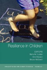 Annals of the New York Academcy of Sciences: Resilience in Children Volume 1094