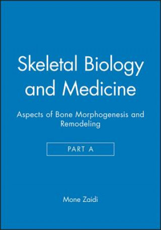 Skeletal Biology and Medicine, Part A