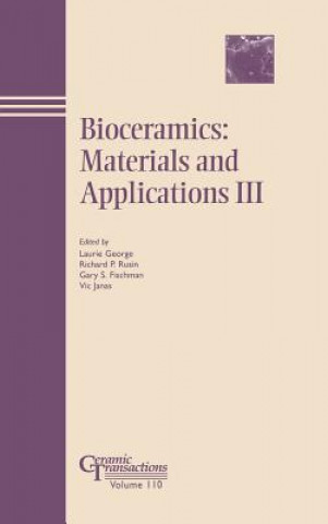 Bioceramics - Materials and Applications III - Ceramic Transactions V110