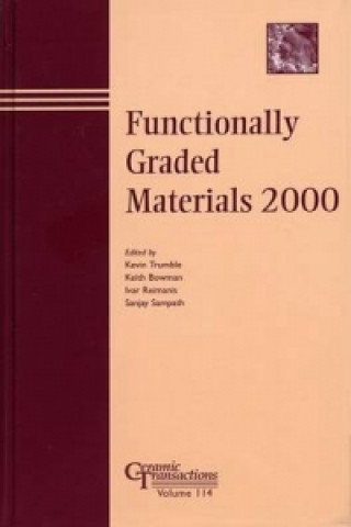 Functionally Graded Materials 2000 - Ceramics Transactions V114