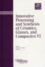 Innovative Processing and Synthesis of Ceramics, Glasses, and Composites VI - Ceramic Transactions V135