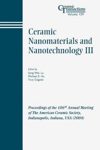 Ceramic Nanomaterials and Nanotechnology III - Ceramic Transactions V159