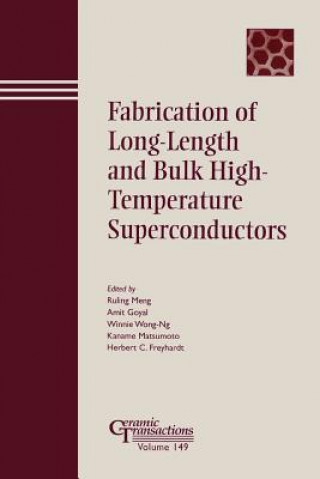 Fabrication of Long-Length and Bulk High-Temperature Superconductors - Ceramic Transactions V149
