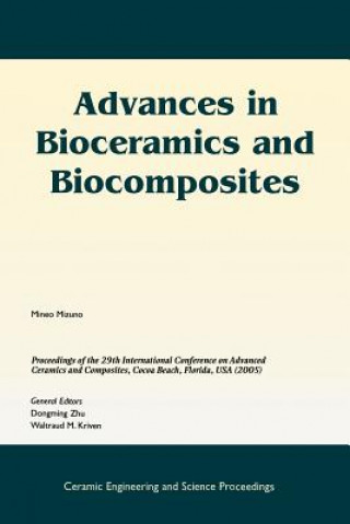 Advances in Bioceramics and Biocomposites (Ceramic  Engineering and Science Proceedings V26 Number 6)