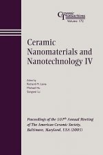 Ceramic Nanomaterials and Nanotechnology IV - Ceramic Transactions V172