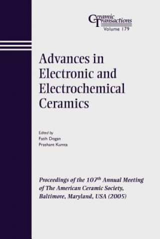 Advances in Electronic and Electrochemical Ceramics - Ceramic Transactions V179