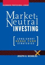 Market-Neutral Investing - Long/Short Hedge Fund Strategies