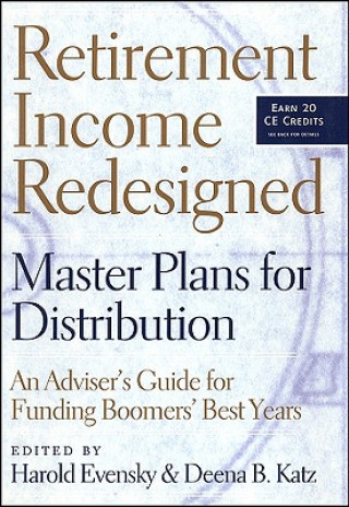 RETIREMENT INCOME REDESIGNED - MASTER PLANS FOR DISTRIBUTION