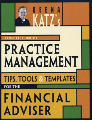 DEENA KATZ'S COMPLETE GUIDE TO PRACTICE MANAGEMENT