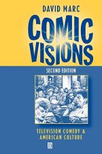 Comic Visions - Television Comedy and American Culture 2e