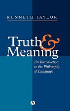 Truth and Meaning - An Introduction to the Philosophy of Language