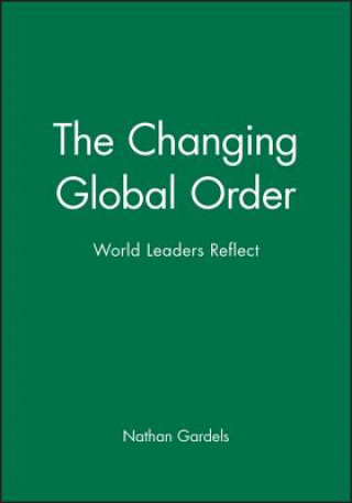 Changing Global Order - World Leaders Reflect