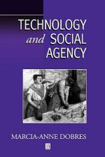 Technology and Social Agency - Outlining an Anthropological Framework for Archaeology