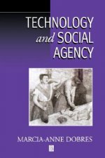 Technology and Social Agency - Outlining an Anthropological Framework for Archaeology
