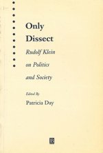 Only Dissect - Rudolf Klein on Politics and Society