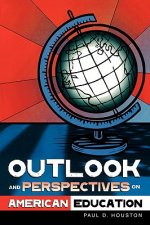 Outlook and Perspectives on American Education