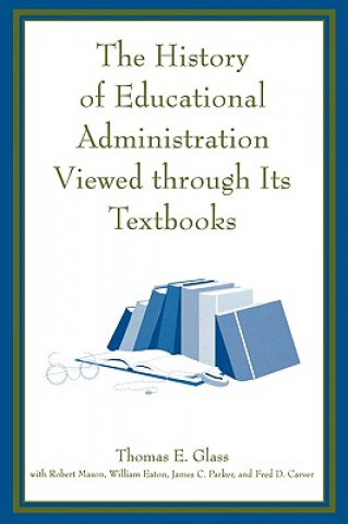 History of Educational Administration Viewed Through Its Textbooks