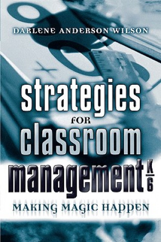 Strategies for Classroom Management, K-6