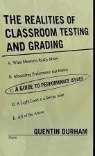 Realities of Classroom Testing and Grading