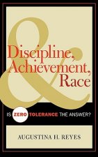 Discipline, Achievement, and Race