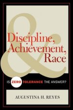 Discipline, Achievement, and Race