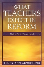 What Teachers Expect in Reform