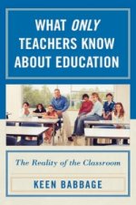What Only Teachers Know about Education