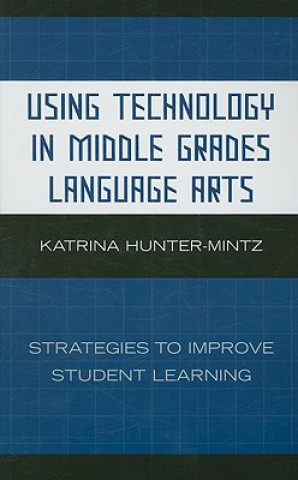Using Technology in Middle Grades Language Arts