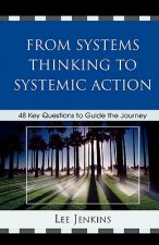 From Systems Thinking to Systemic Action