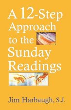 12-Step Approach to the Sunday Readings