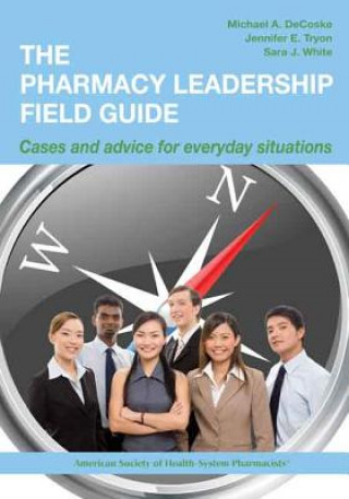 Pharmacy Leadership Field Guide