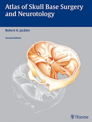 Atlas of Skull Base Surgery and Neurotology