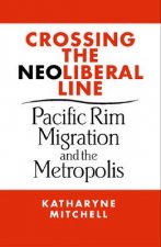 Crossing the Neoliberal Line