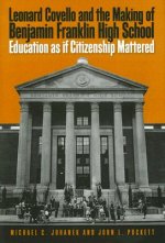 Leonard Covello and the Making of Benjamin Franklin High School