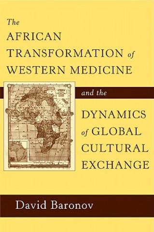 African Transformation of Western Medicine and the Dynamics of Global Cultural Exchange