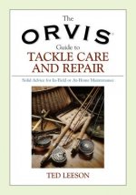 Orvis Guide to Tackle Care and Repair